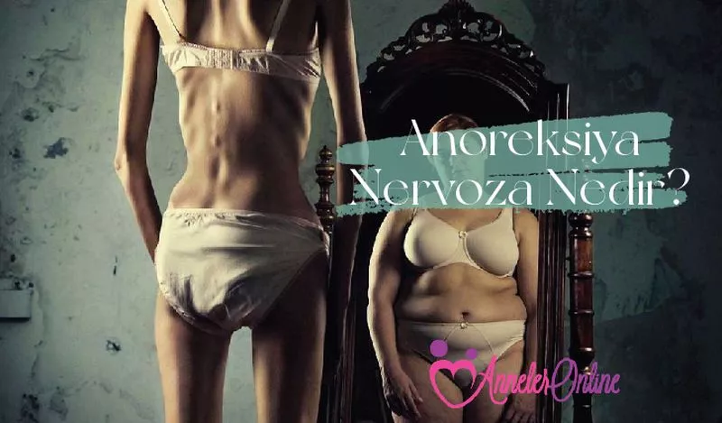 Anoreksiya Nedir?